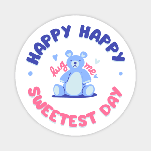 Happy sweetest day my sweet cute bear Magnet